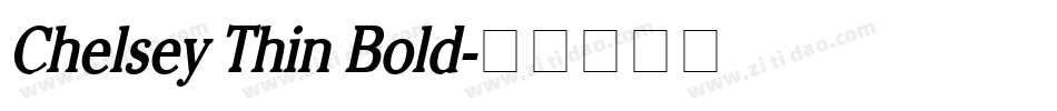 Chelsey Thin Bold字体转换